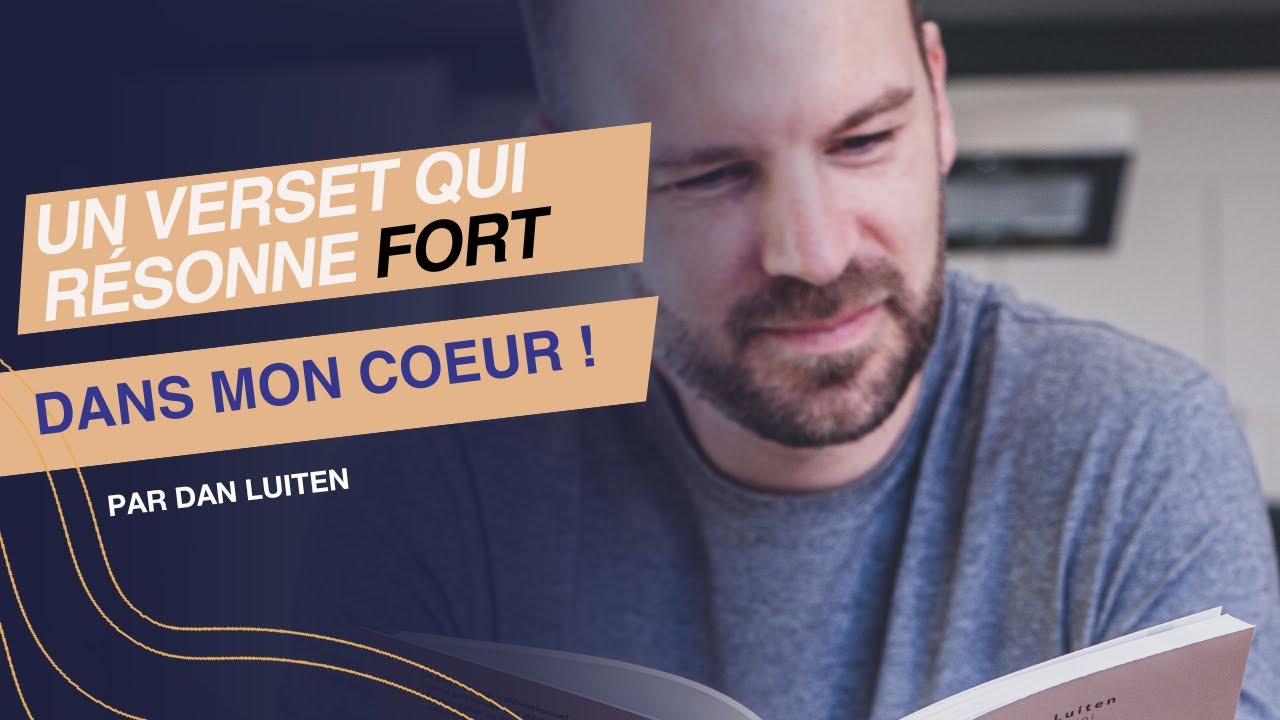 Un verset qui résonne fort dans mon coeur ! Q/A - avec Dan Luiten - YouTube
