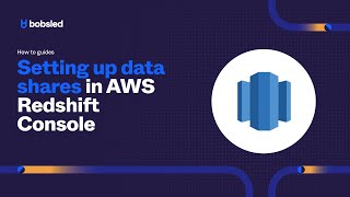 Setting Up Amazon Redshift Data Shares in AWS Management Console