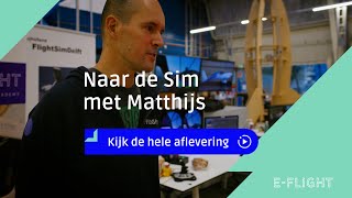 E-Flight Mini-Docu Aflevering 4 - Naar De Sim Met Matthijs