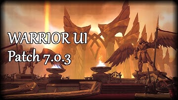 [Legion] 7.0.3 Warrior UI - Arms Warrior PvE