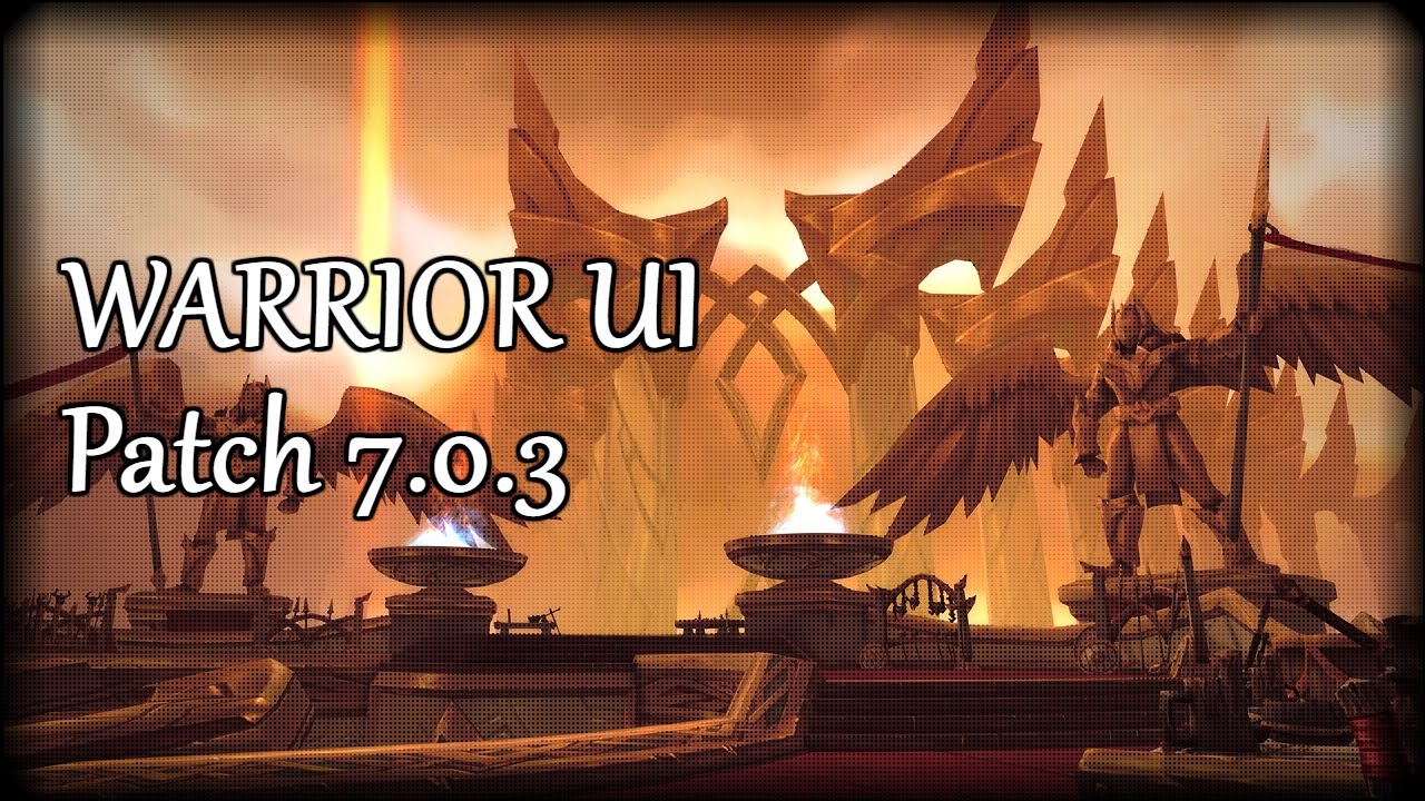 [Legion] 7.0.3 Warrior UI - Arms Warrior PvE - YouTube