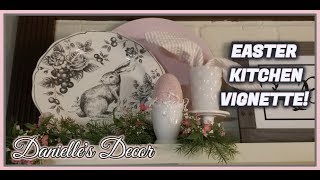 Easter Kitchen Vignette!