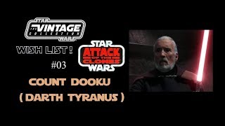 Star Wars Vintage Collection Count Dooku Darth Tyr - Wish List