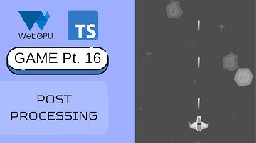 WebGPU Game Part 16 - Post Processing
