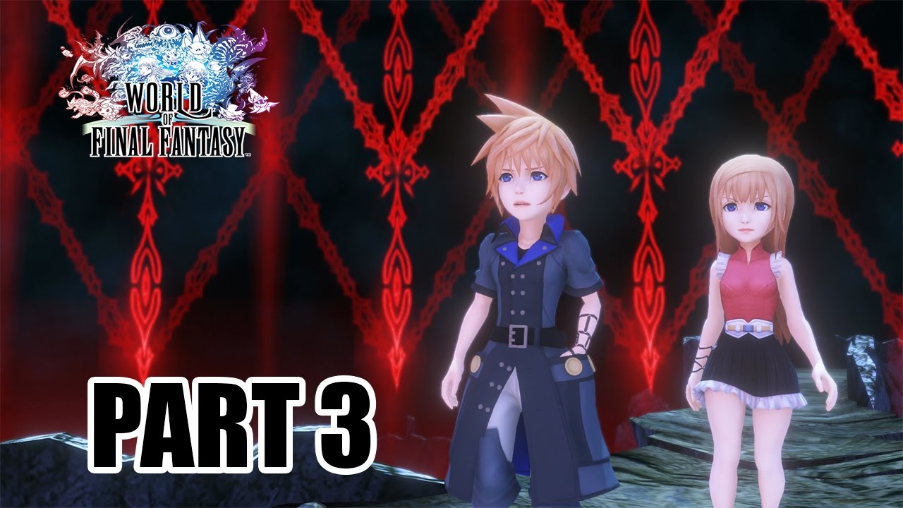 World of Final Fantasy Part 3 [SUMMONS - Japanese Voice/Eng Sub!] + Time Skip Description