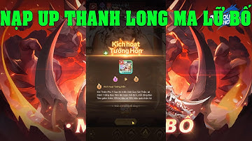 Tam Quốc Khởi Động Nạp Event UP Thanh Long Thánh Hồn Quay Thêm Ma Lữ Bố Nâng Hồn 2 Samkok: New Force