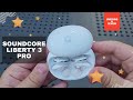 Soundcore Liberty 3 Pro - Unboxing & Review