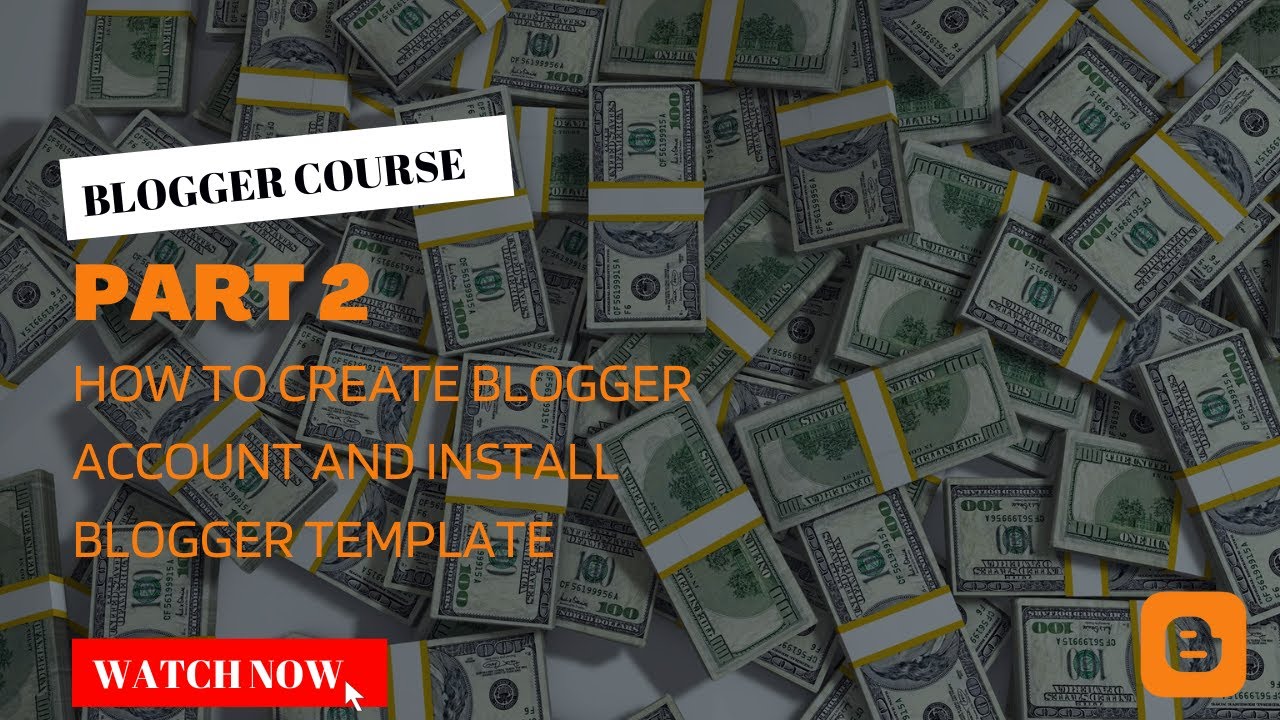 How to Create Blogger account and Install Template | Blogger Course Part 2 | | For Beginners