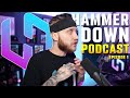 Stream &amp; Create: Is This Your Calling? Find Out Now | Hammer Down Podcast - Episode 1