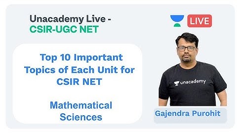 Top 10 Important Topics | Mathematical Sciences | Unacademy Live - CSIR UGC NET | Gajendra Purohit