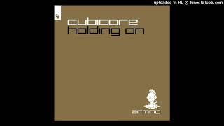 Cubicore - Holding On (Extended Mix)