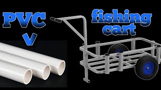 PVC Fishing Kart ( DIY )
