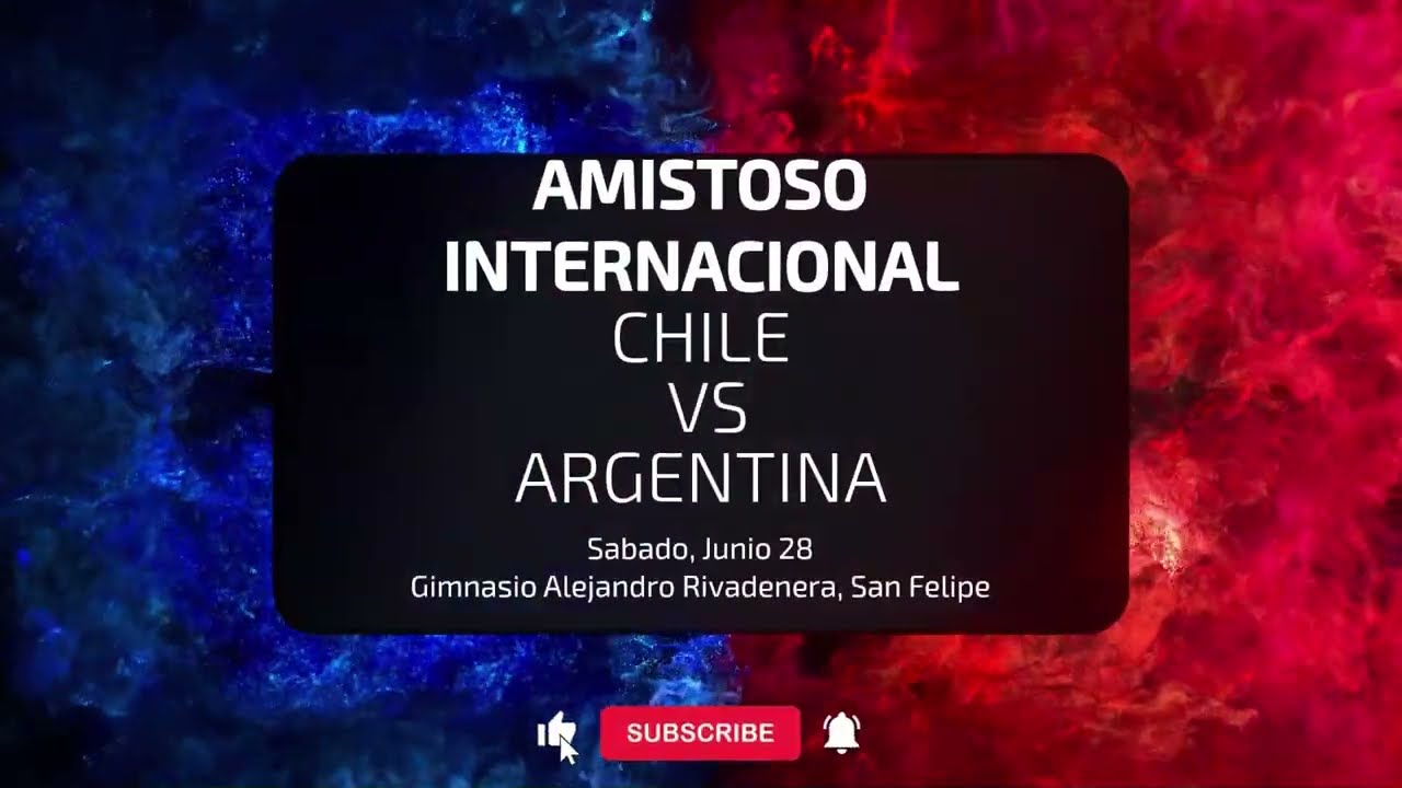 CHILE vs ARGENTINA - Amistoso Internacional Vóleibol - Sede San Felipe
