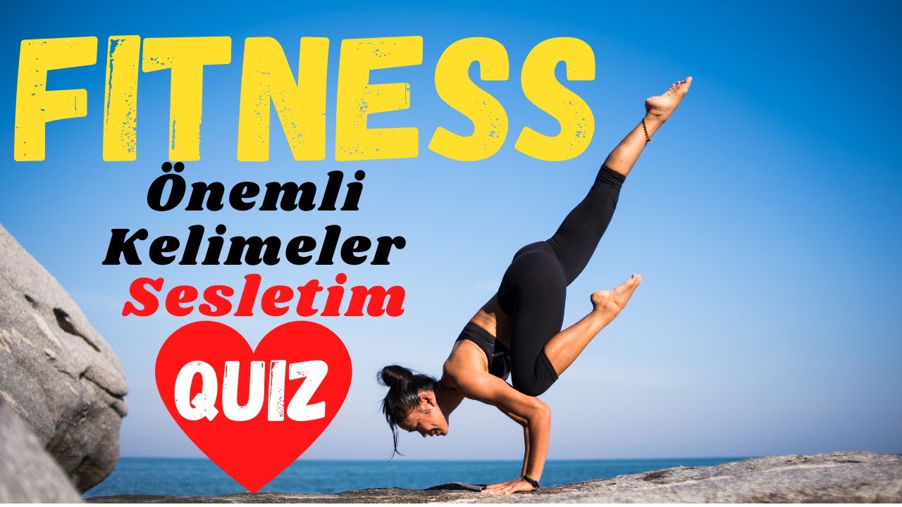 5.SINIF İNGİLİZCE 8.ÜNİTE KELİMELERİ VE KELİME TESTİ | Fitness