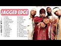 Best of Jagged Edge Songs   A Jagged Love Story Greatest Hits Full Album