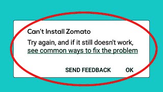 How To Fix Can't Install Zomato App Error On Google Play Store Android & Ios screenshot 2