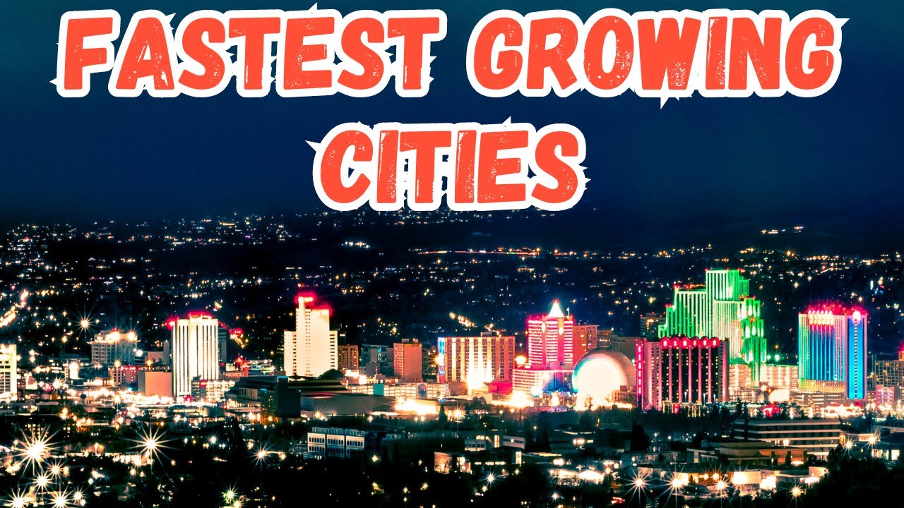 Top 10 Fastest Growing US Cities To LIVE or BUY House YouTube
