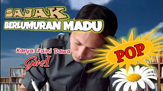 Sajak Berlumuran Madu || musikalisasi puisi || pop || Zaini Dawa || Gus I