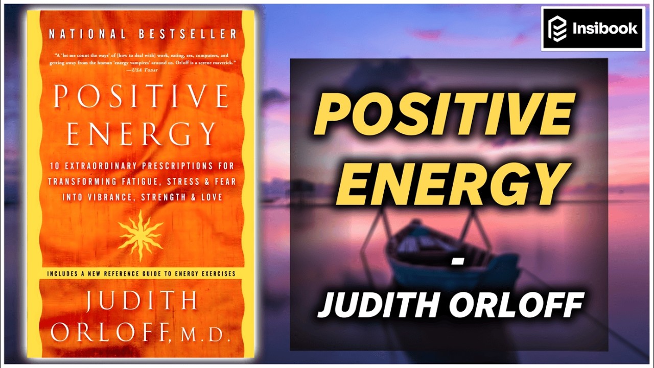 Positive Energy by Judith Orloff – Book Summary | Protect Your Vibes 🛡️