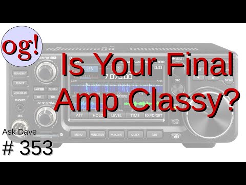 How Your Radio's Final Amp Class Affects Efficiency (#353)