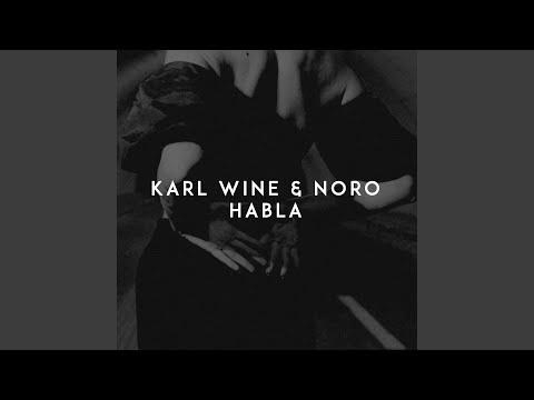 Karl Wine, Noro - Habla