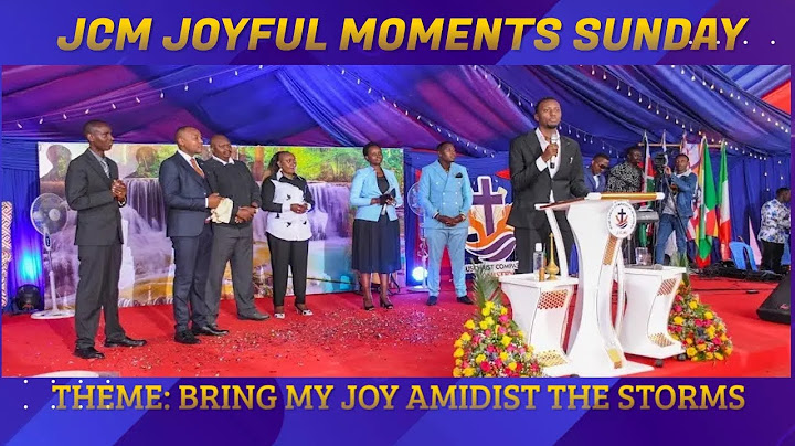 JCM JOYFUL MOMENTS SUNDAY THEME: BRING MY JOY AMIDIST THE  STORMS