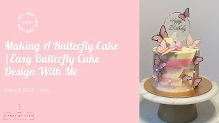 Making A Butterfly Cake | Easy Butterfly Cake Design With Me