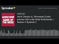 North Dakota vs. Minnesota Duluth preview with writer Brad Schlossman – Season 3 Episode 3