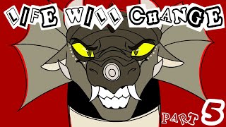 Life Will Change - Wings of Fire Rebellion M.A.P. [Part 5]