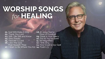 Don Moen Worship Songs for Healing Playlist