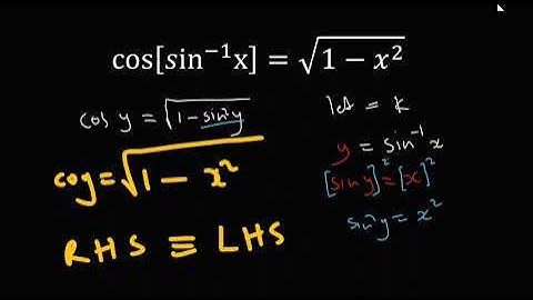 Prove that cos(sin^(-1)) = sqrt(1-x^2). Inverse Trig Functions