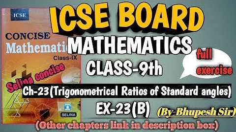 ICSE | CLASS-9TH | MATHS |CH-23(TRIGONOMETRICAL RATIOS OF STANDARD ANGLES) | ex-23(B)