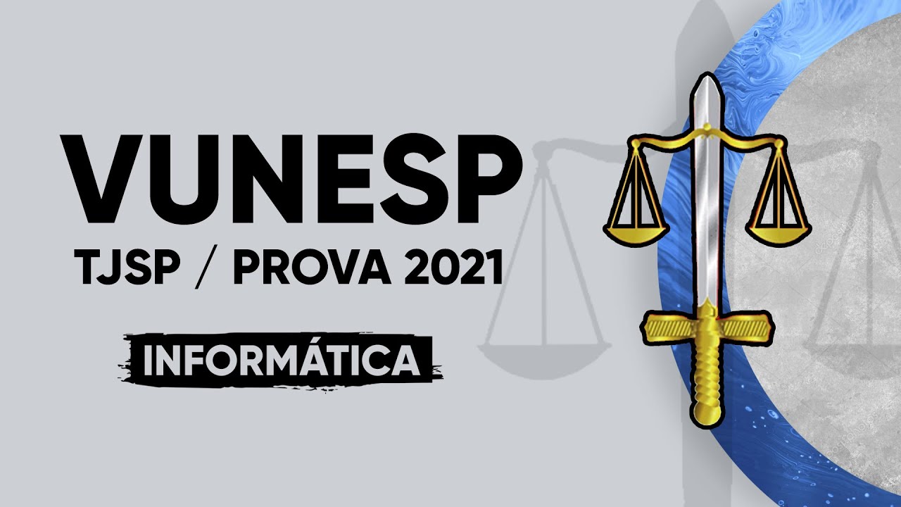 PROVA TJSP 2021 - CORREÇÃO DE INFORMÁTICA (Escrevente)