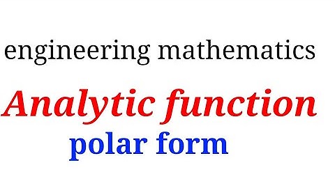Analytic function ... Polar form