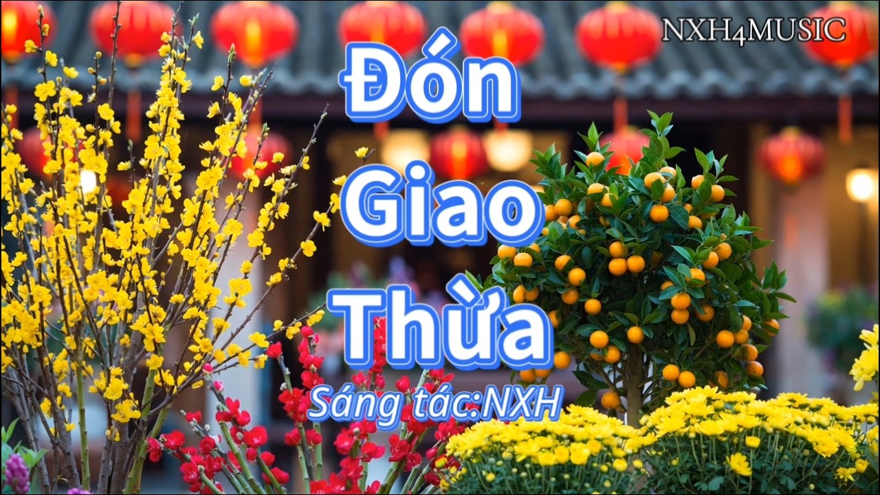 Đón Giao Thừa - Chúc năm mới an khang thịnh vượng