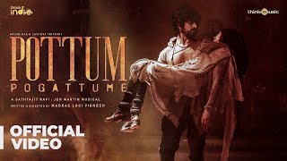 Sathya & Jen Martin - Pottum Pogattume | Arjun Das, Lavanya Tripathi | Logi