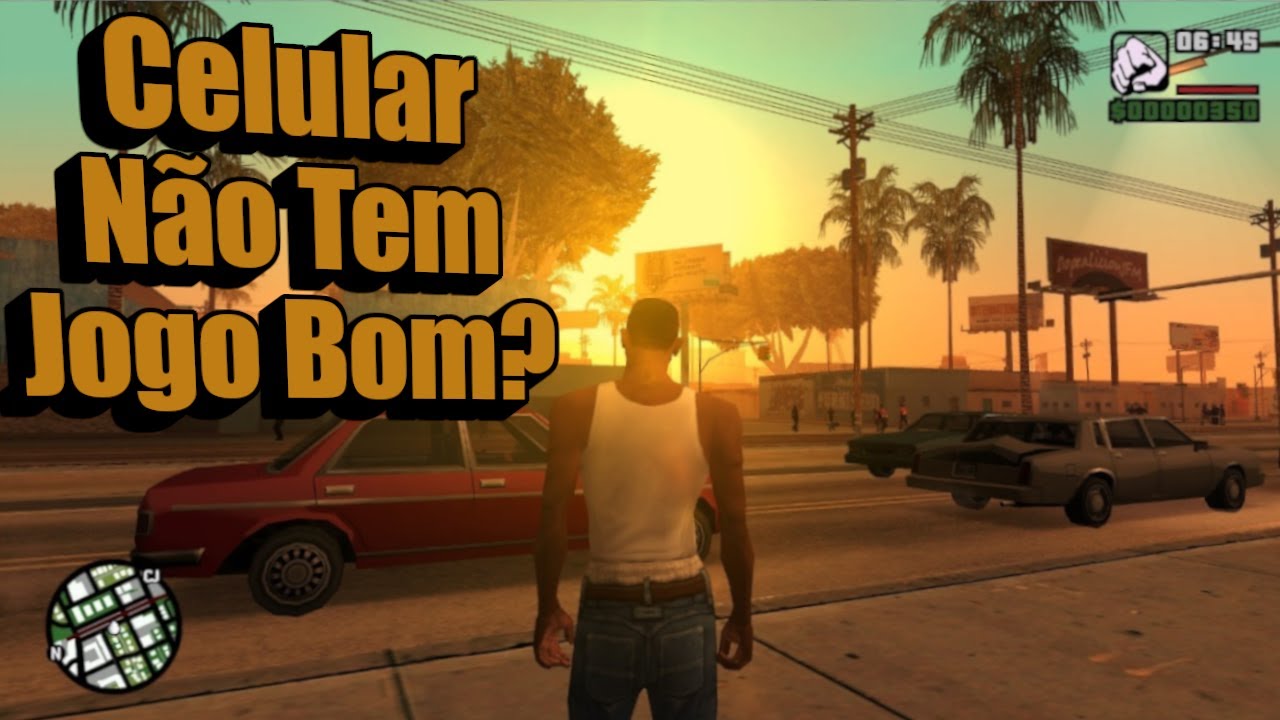 CELULAR NÃO TEM JOGO BOM? Um dos Melhores Jogos do Mundo e Mobile! GTA San  Andreas - ZigIndicA 104 