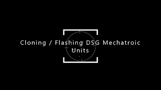 DSG Cloning / DSG Programming with PCM Flash.