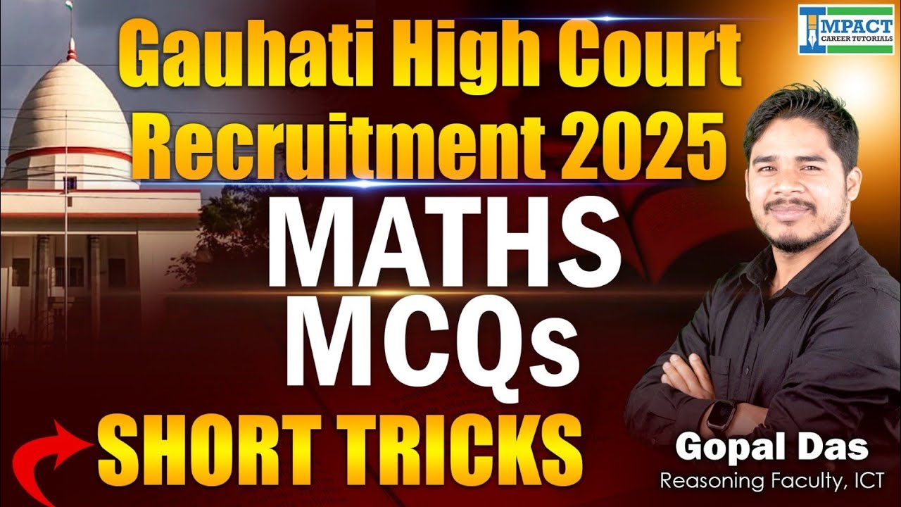 Gauhati High Court Recruitment 2025 | Maths MCQs + Short Tricks by Gopal Das|ICT