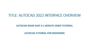 AutoCAD 2022 Interface Overview Tutorials
