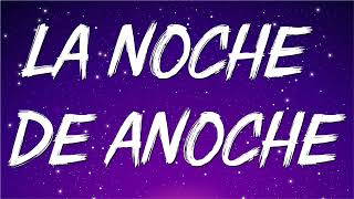 BAD BUNNY x ROSALÍA ╸LA NOCHE DE ANOCHE (Letra/Lyrics)