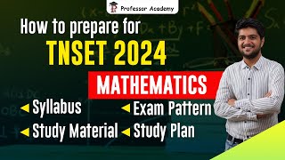 How to prepare for TNSET Maths 2024? | Syllabus, Study Material, Exam Pattern, Study Plan.