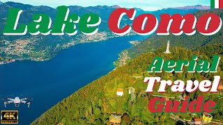 Lake Como Italy - Lago di Como - 4K Drone Travel Guide - TOP 10 What to See