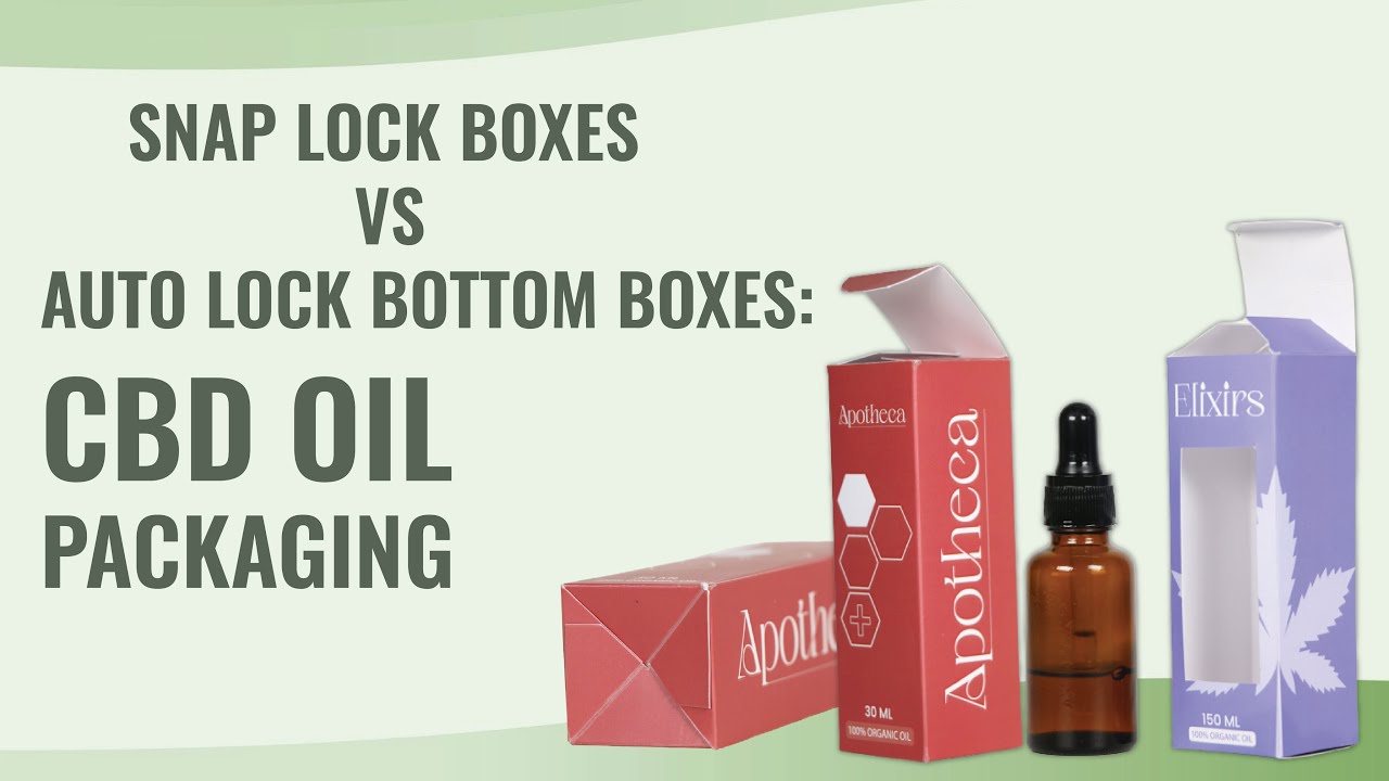 CBD Snap Lock Boxes VS Auto Lock Bottom CBD Oil Boxes