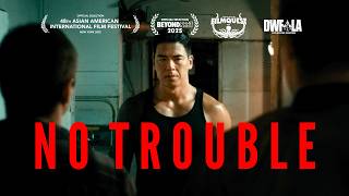 NO TROUBLE - Action Drama Short Film
