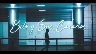 Video thumbnail of "BETO Y SUS CANARIOS - NOCHE ETERNA - (Video Lyrics/Letra)"