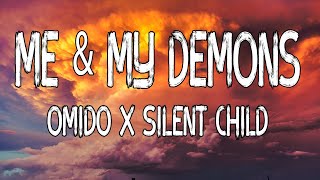 🎧 OMIDO x Silent Child - Me & My Demons (Lyrics)