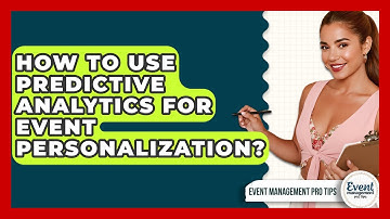 How To Use Predictive Analytics For Event Personalization? - Event Management Pro Tips
