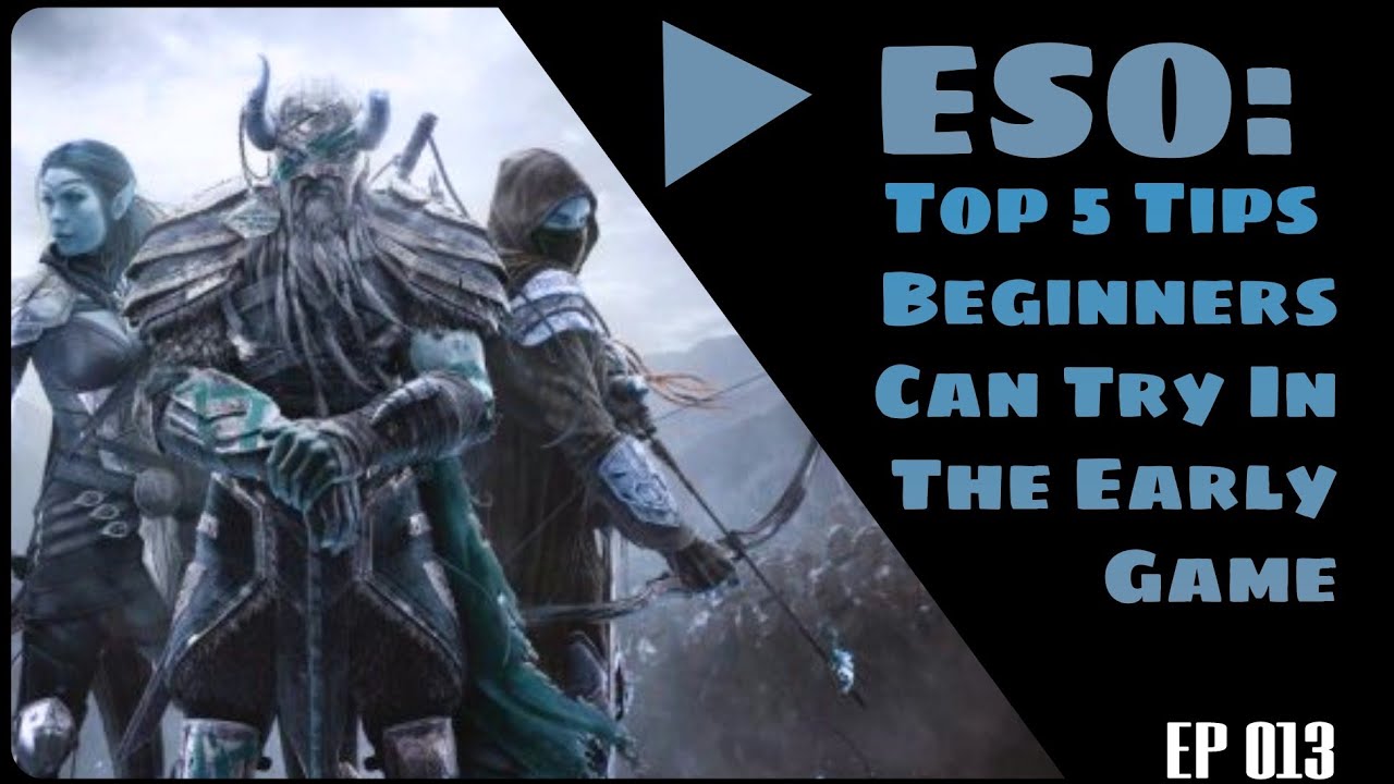 ESO Beginner Guide 2021 [What to Do First]