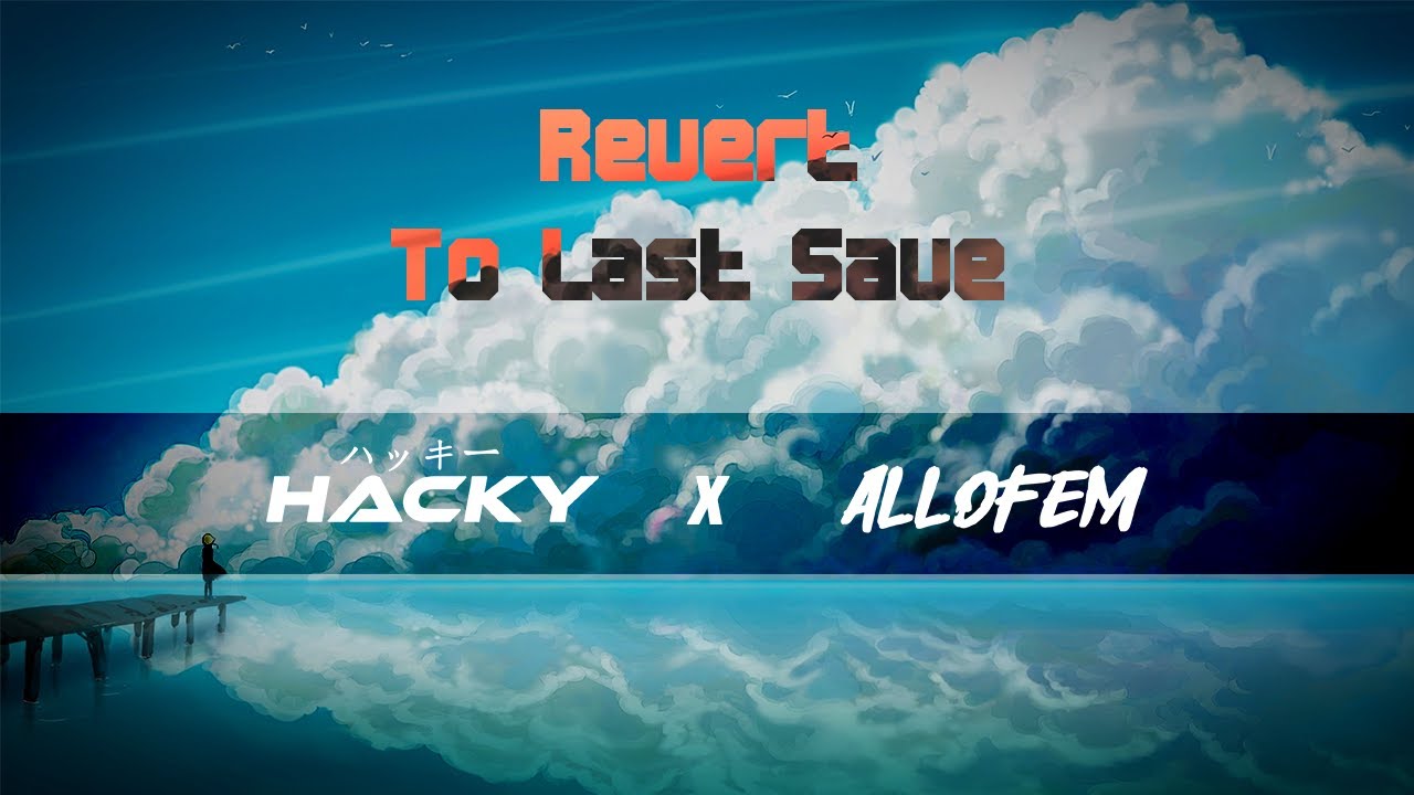 Hacky X Allofem Revert To Last Save Official Audio YouTube Hacky X Allofem Revert To Last Save Official Audio YouTube